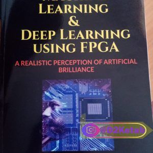 Machine learning & deep learning using FPGA